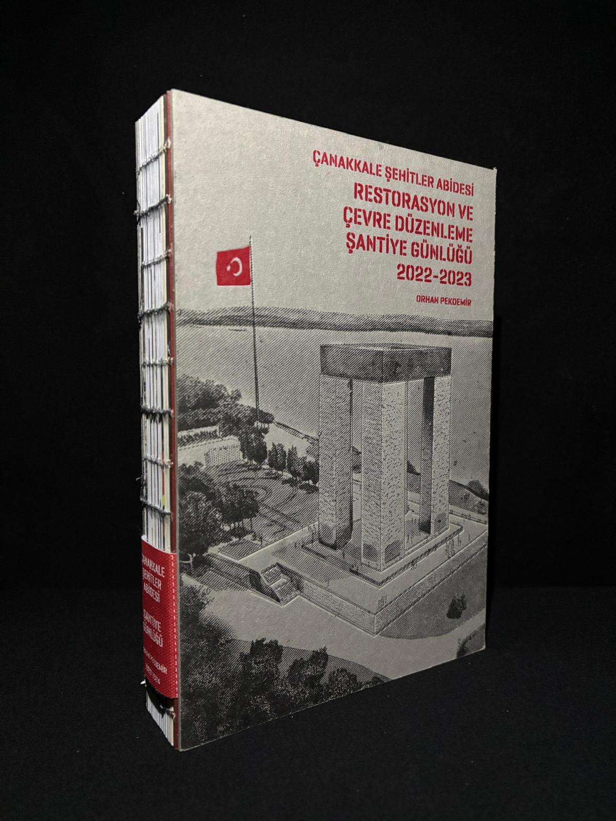 BAUSTELLENTAGEBUCH DER LANDSCHAFTSGESTALTUNGS- UND RESTAURIERUNGSARBEITEN AM DENKMAL DER MÄRTYRER VON ÇANAKKALE